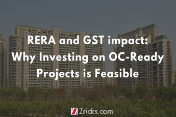 RERA and GST impact: Why Investing on OC-Ready Projects is Feasible